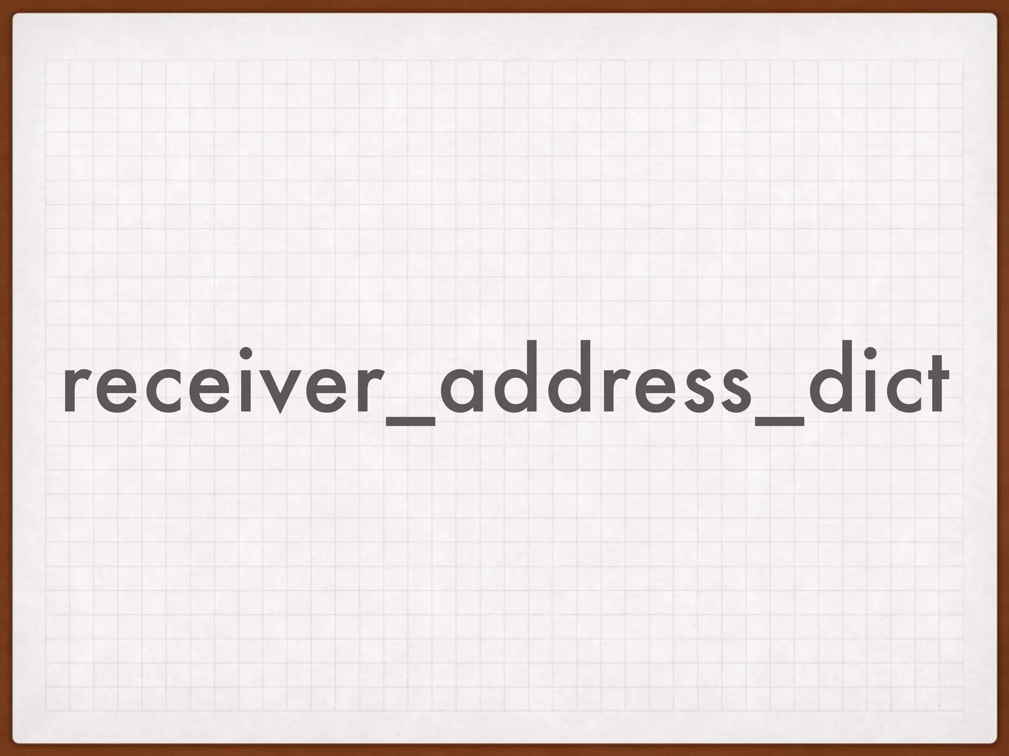 receiver_address_dict
 