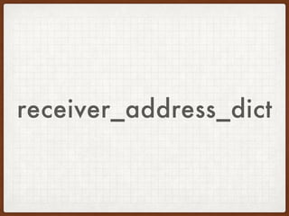 receiver_address_dict
 