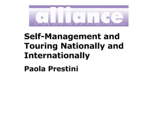 Self-Management and Touring Nationally and Internationally Paola Prestini 