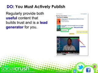 DO: You MUSTAskandAnswer QuestionsThis one of the key areas where the magic happens on LinkedIn. Jump in and get in front of prospective consumers, share your expertise, become a trusted resource – this willget you business!