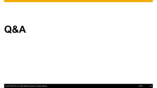 © 2016 SAP SE or an SAP affiliate company. All rights reserved. 29Public
Q&A
 