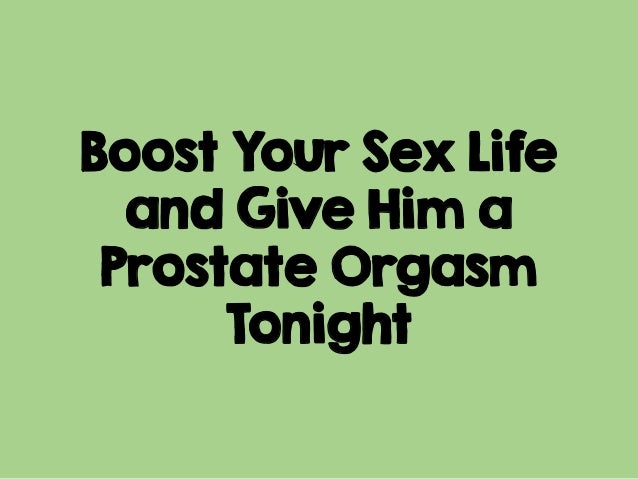How To Give A Prostate Orgasm 39