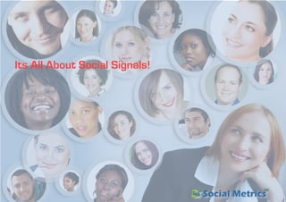Its All About Social Signals!
 