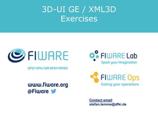 3D-UI GE / XML3D
Exercises
Contact email
stefan.lemme@dfki.de
 