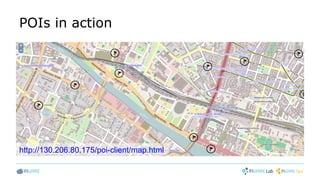POIs in action
http://130.206.80.175/poi-client/map.html
 