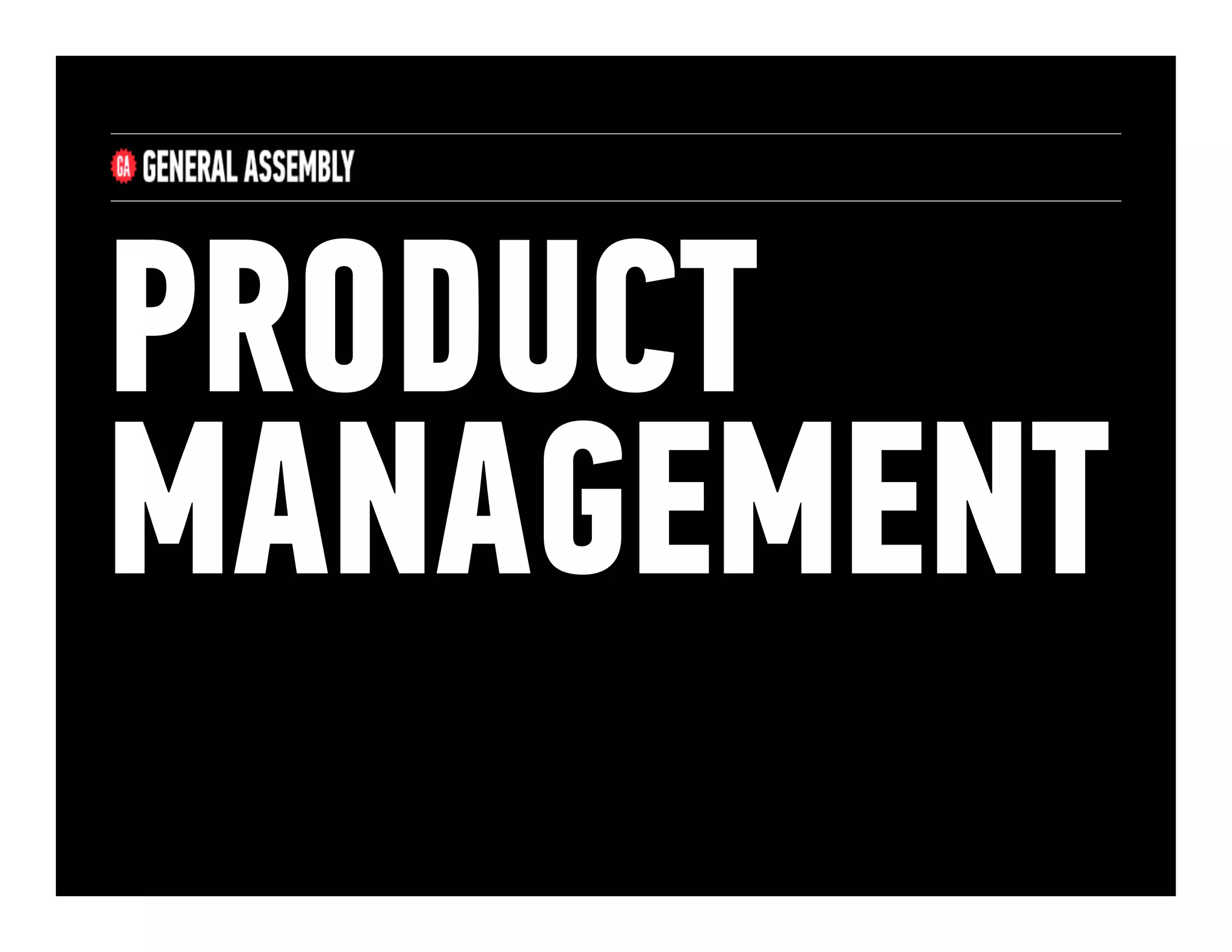 PRODUCT
MANAGEMENT
!

 