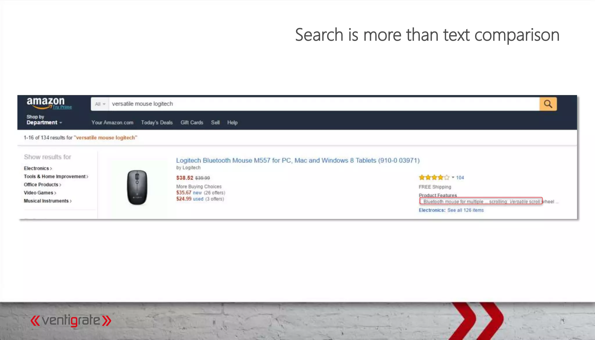 Search is more than text comparison
 