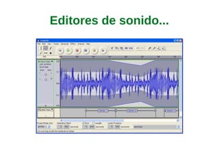 Editores de sonido...
 