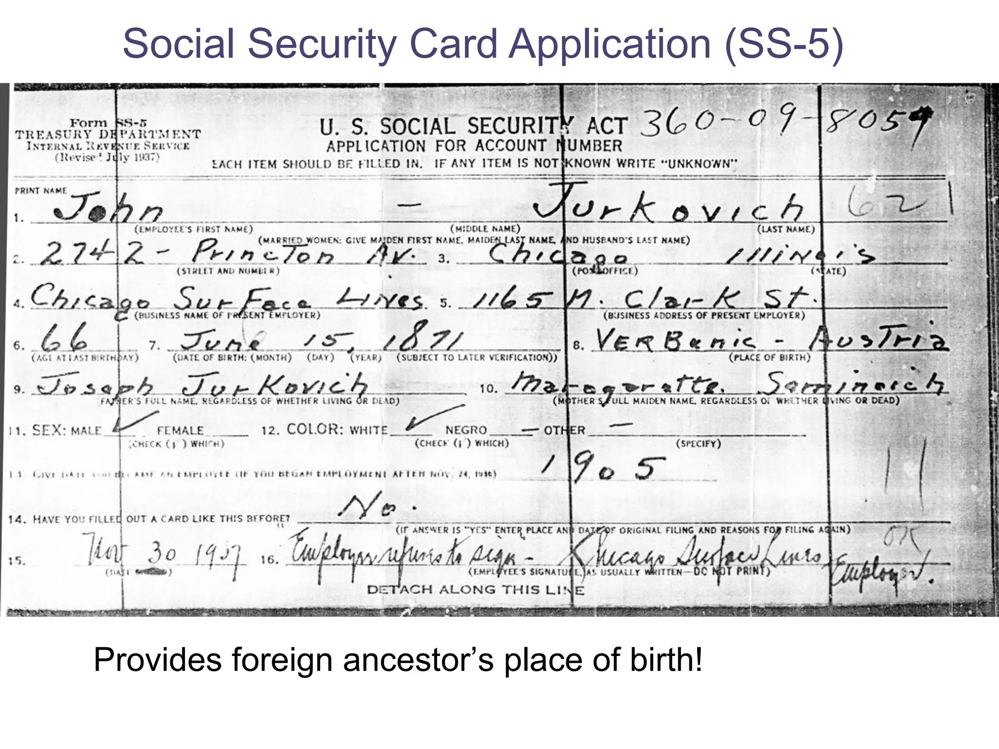 Social Security Card Application (SS-5) Provides foreign ancestor’s place of birth! 