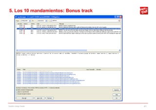 5. Los 10 mandamientos: Bonus track




Gestión código fuente                 41
 