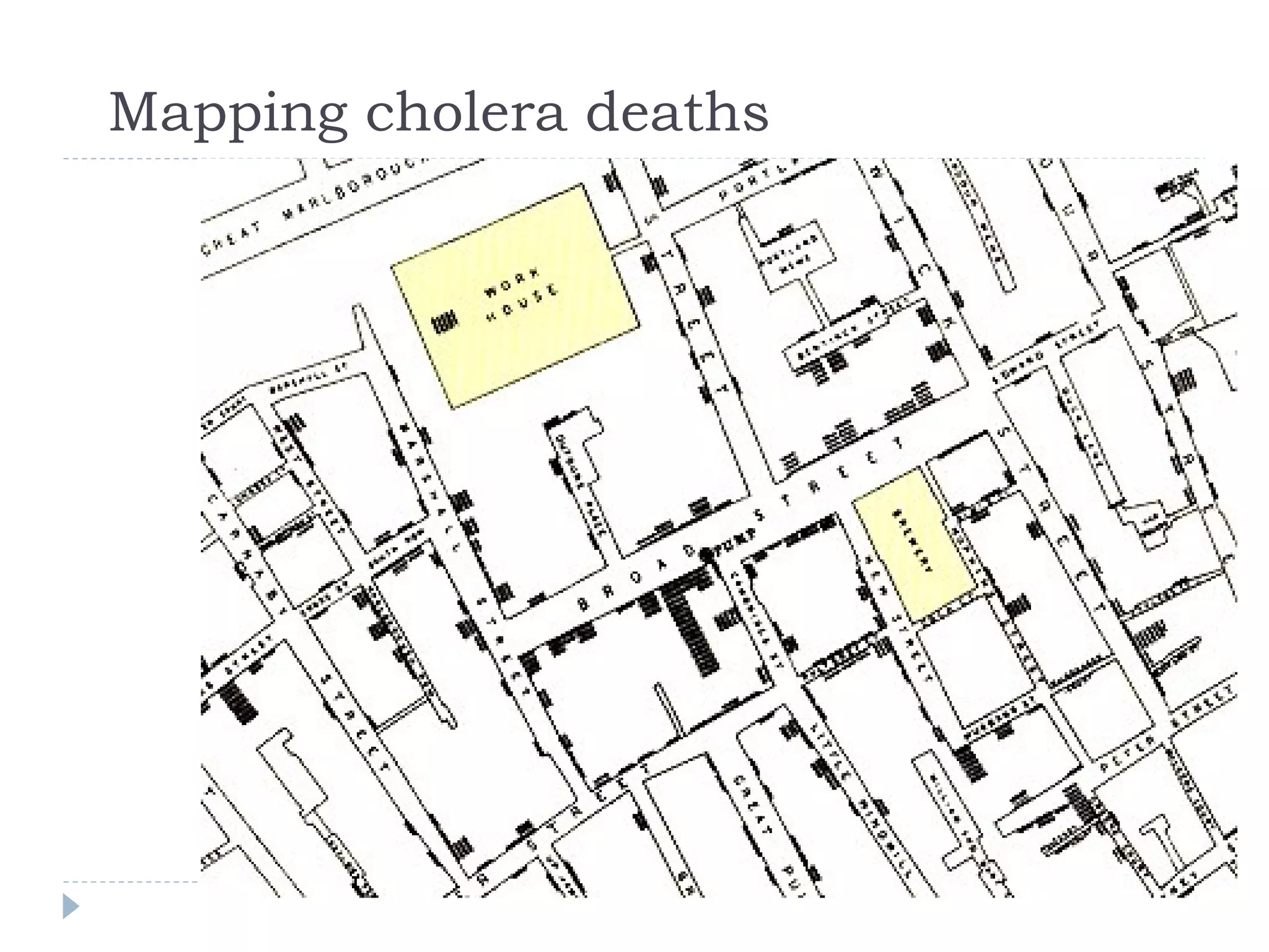 Mapping cholera deaths
 