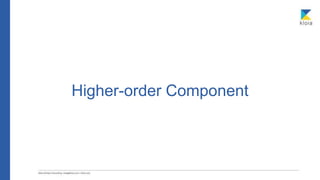 Higher-order Component
 