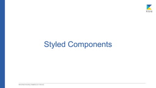 Styled Components
 