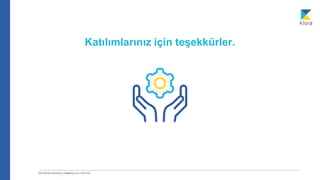 Katılımlarınız için teşekkürler.
 