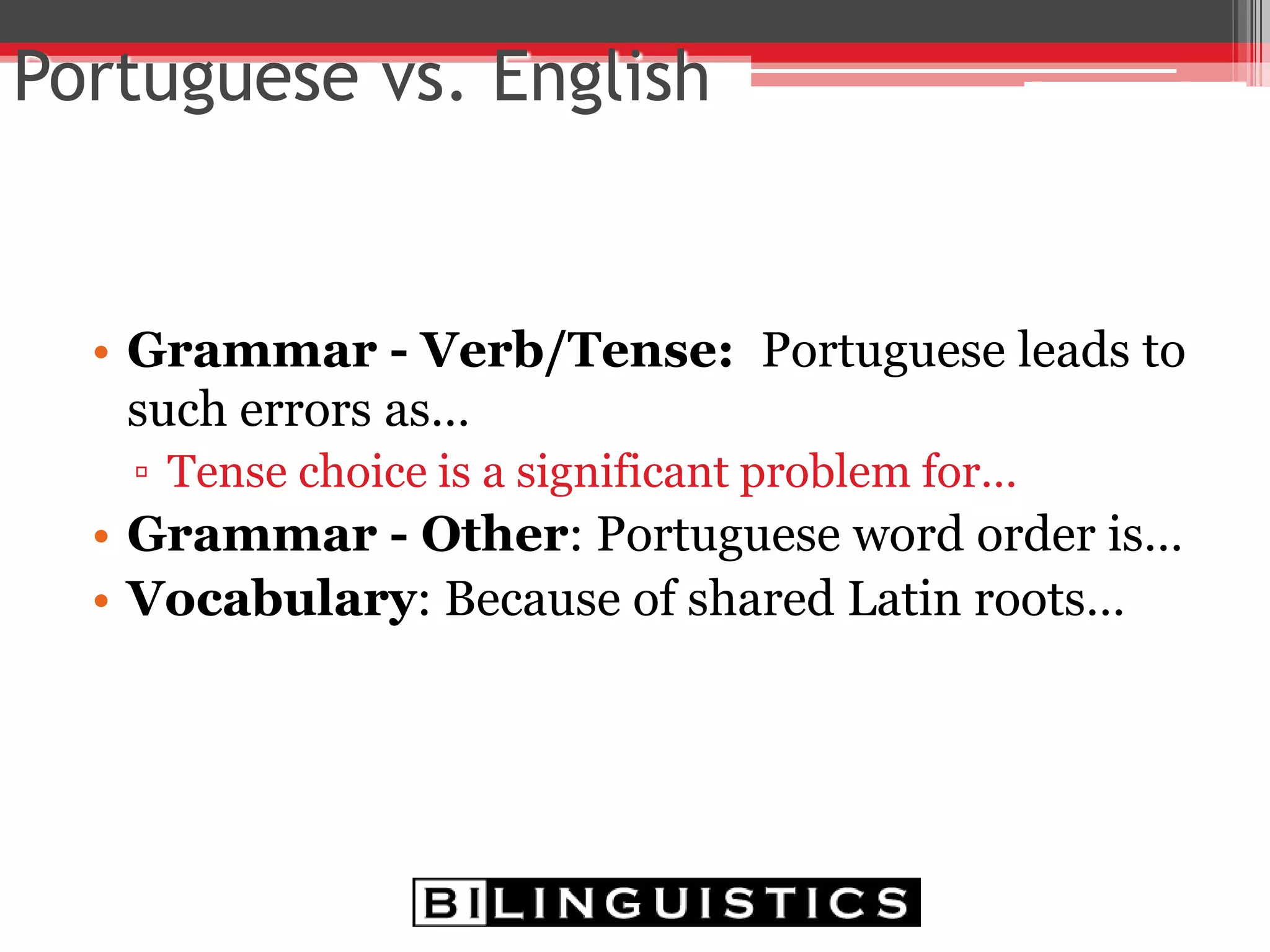 Content Errors
• Spanish-influenced English may include use of
words close in meaning to the target
▫ “moose” for “deer”
▫ “turtle” for “frog”
▫ “rat” for “chipmunk”
▫ “cone house of the bees” for “beehive”
• Typically do not use general, non-specific
vocabulary (“this,” “thing”)
Frequent SIE error:
Incorrect but related vocabulary
 