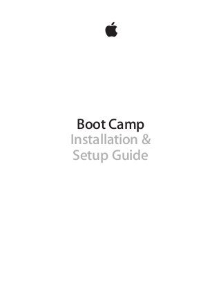 Boot Camp
Installation &
Setup Guide
 