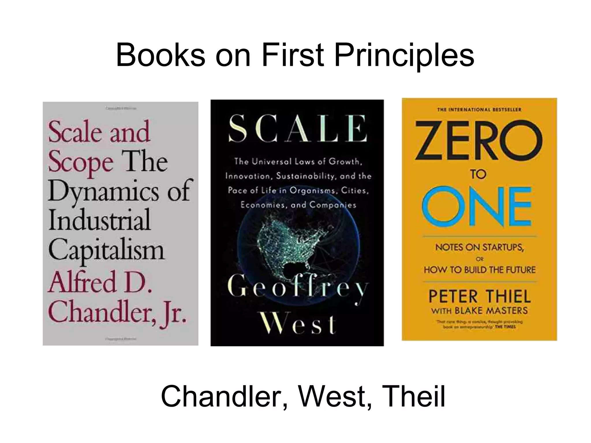 Books on First Principles
Chandler, West, Theil
 