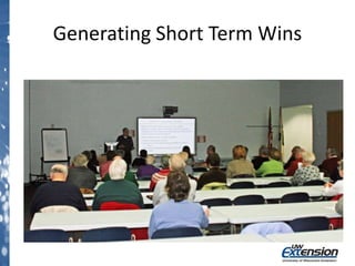 Generating Short Term Wins
 