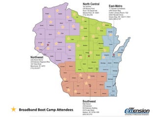 Broadband Boot Camp Attendees
 