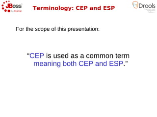 Terminology: CEP and ESP


For the scope of this presentation:



    “CEP is used as a common term
      meaning both CEP...