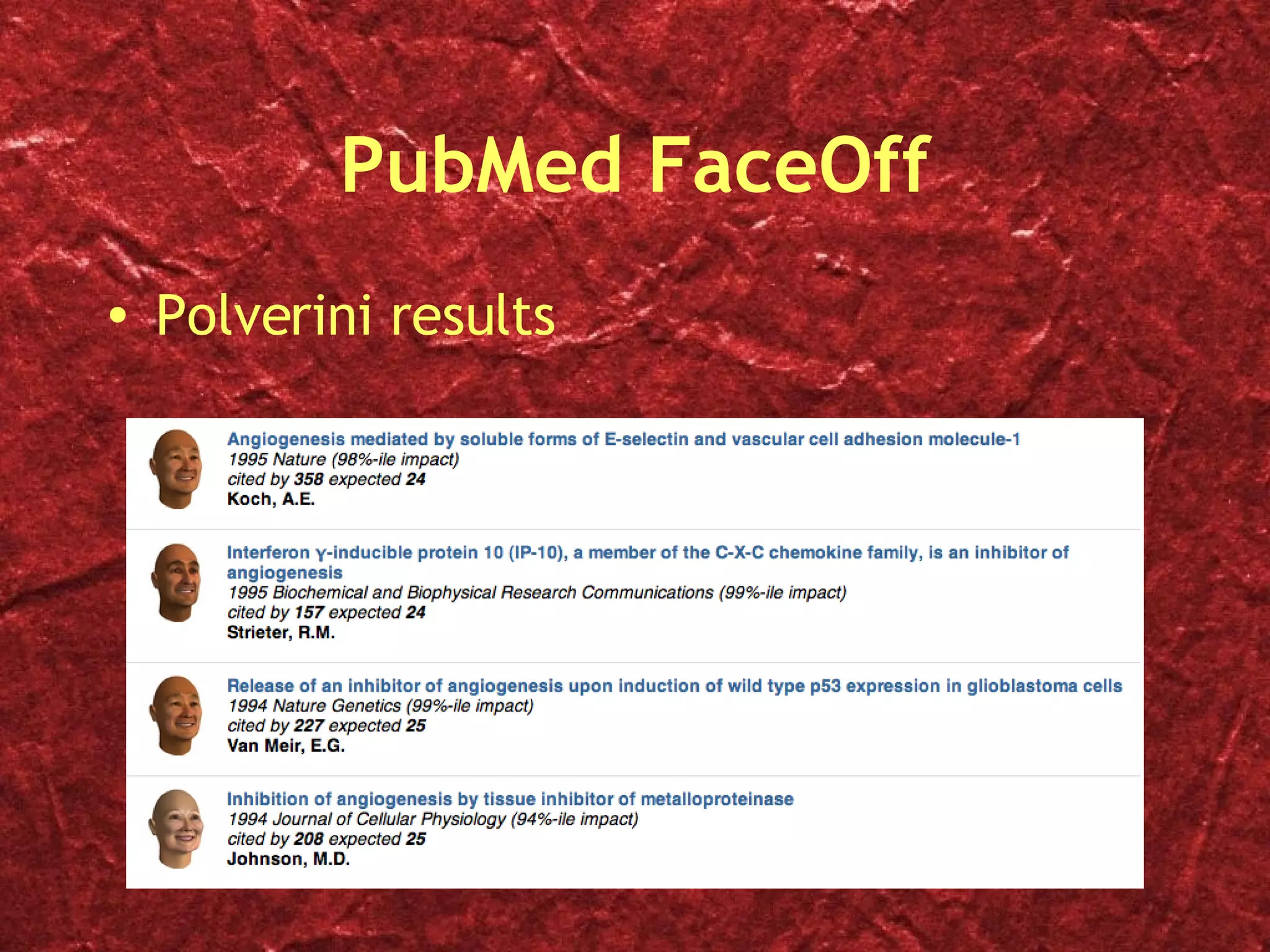 PubMed FaceOff Polverini results 