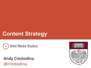 Content Strategy



Andy Crestodina
@crestodina
 