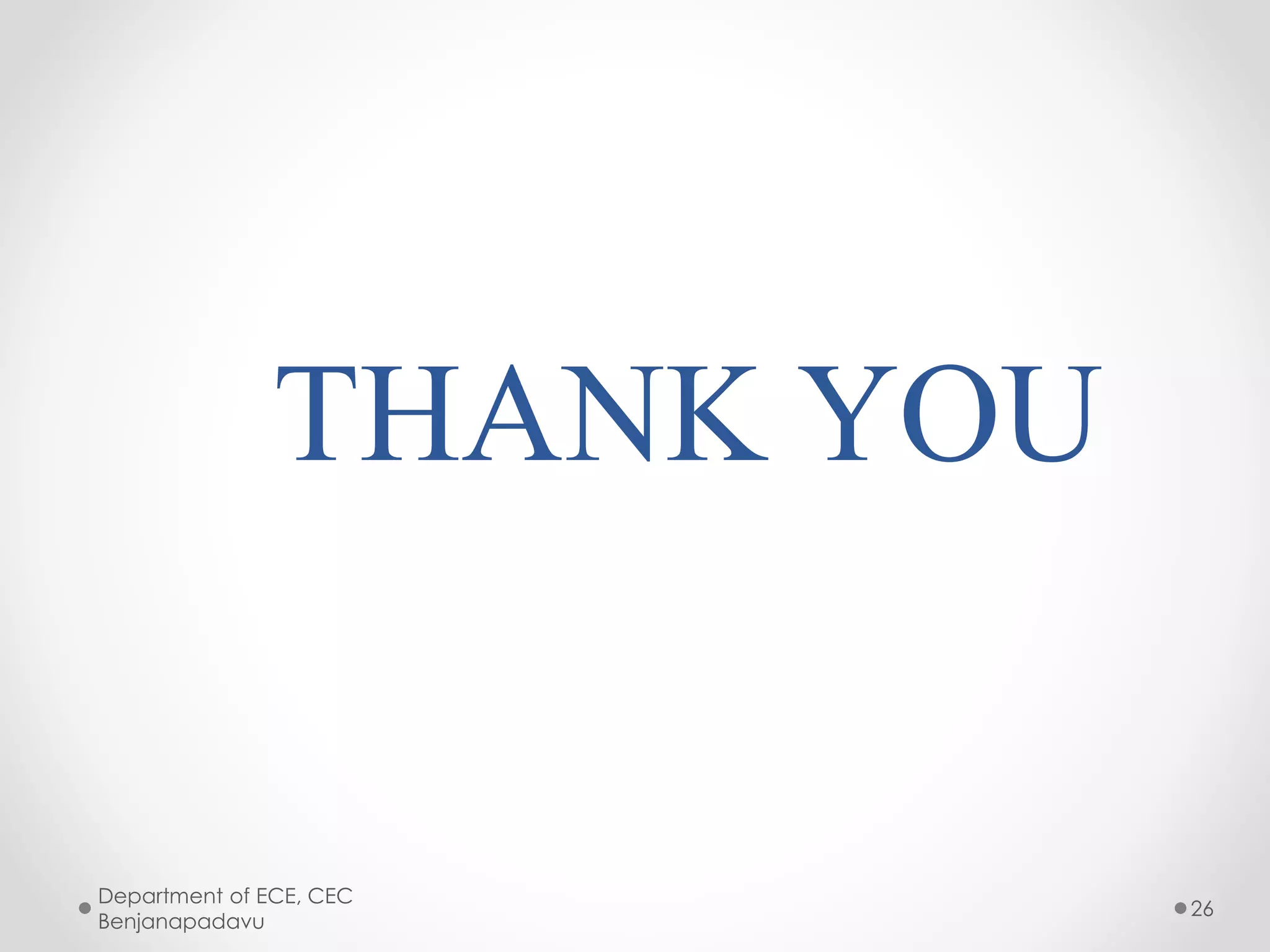 Department of ECE, CEC
Benjanapadavu
26
THANK YOU
 