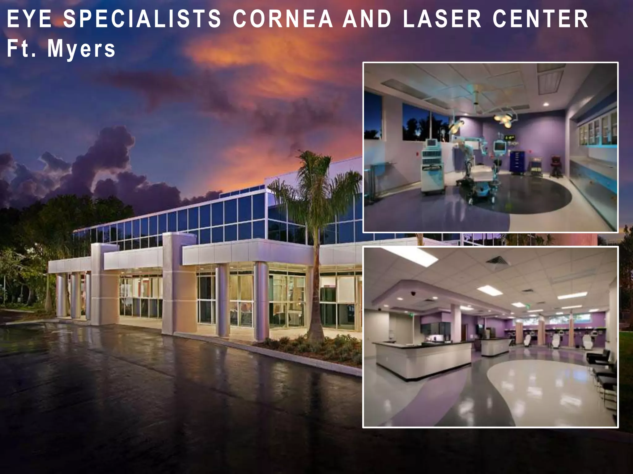 EYE SPECIALISTS CORNEA AND LASER CENTER
Ft. Myers
