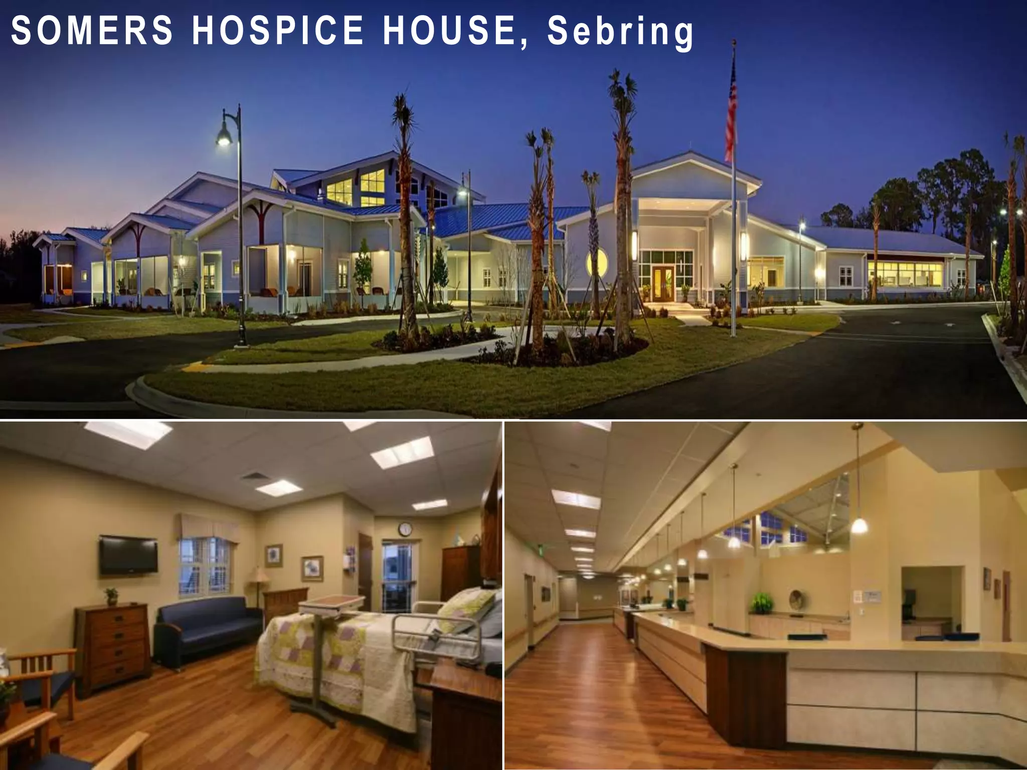 SOMERS HOSPICE HOUSE, Sebring