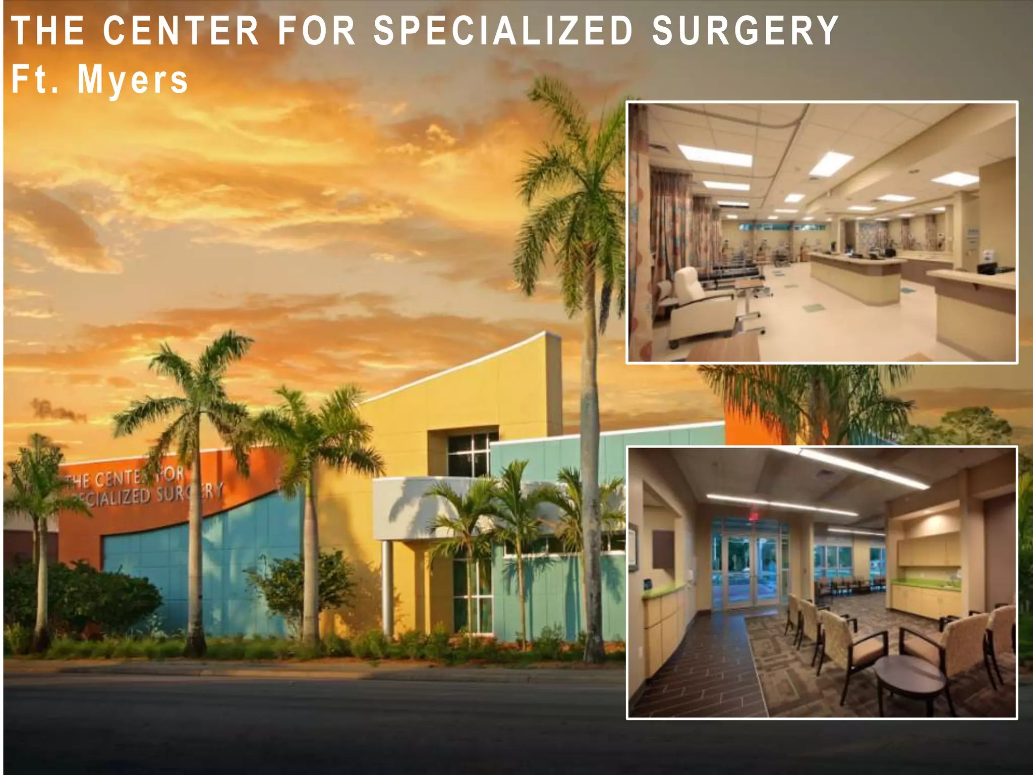 THE CENTER FOR SPECIALIZED SURGERY
Ft. Myers