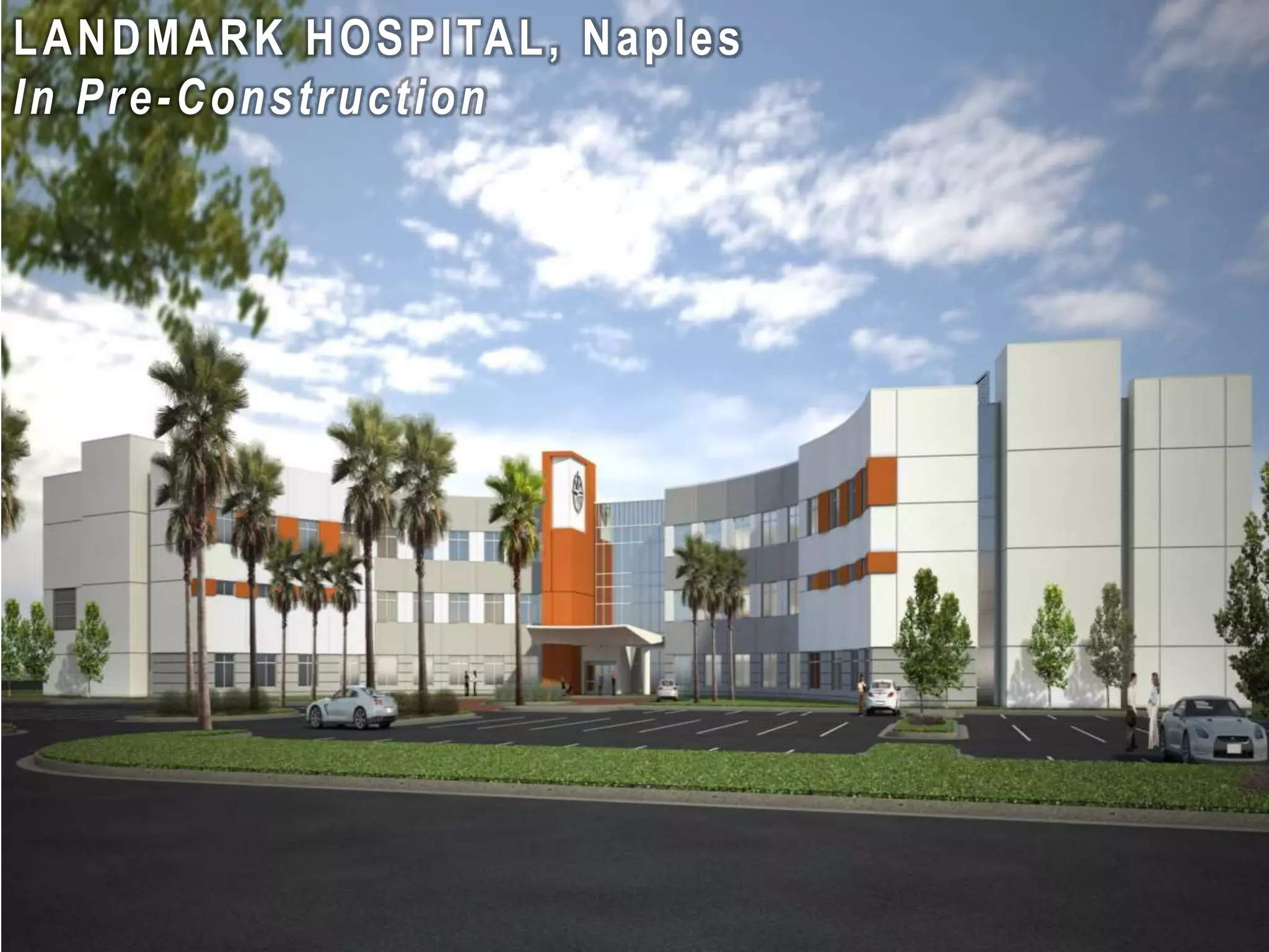 LANDMARK HOSPITAL, Naples
In Pre-Construction