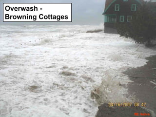 Overwash -
Browning Cottages




                    RE Hehre
 