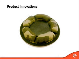 Product innovations
 