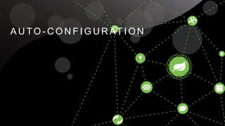 BUILDING ADAPTIVE APPLICATIONS IS HARD 
built on Cloud Foundry 
code will be open sourced. 
AUTO-CONFIGURATION 
 