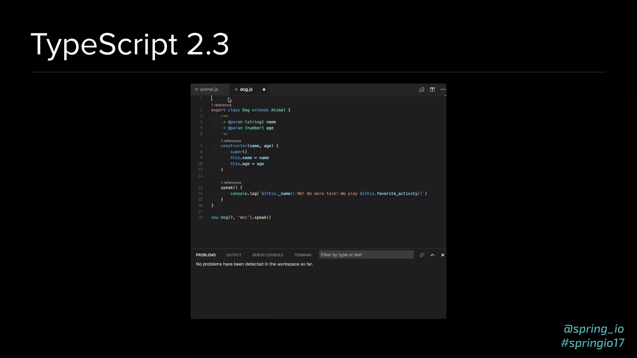 @spring_io
#springio17
TypeScript 2.3
 