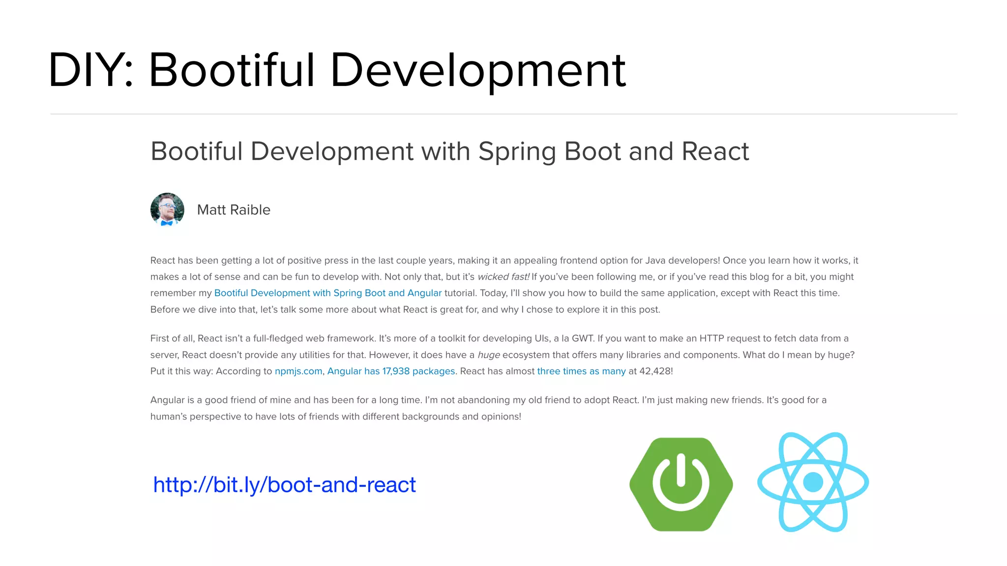DIY: Bootiful Development
http://bit.ly/boot-and-react
 