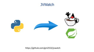 JVWatch
https://github.com/gm2552/jvwatch
 