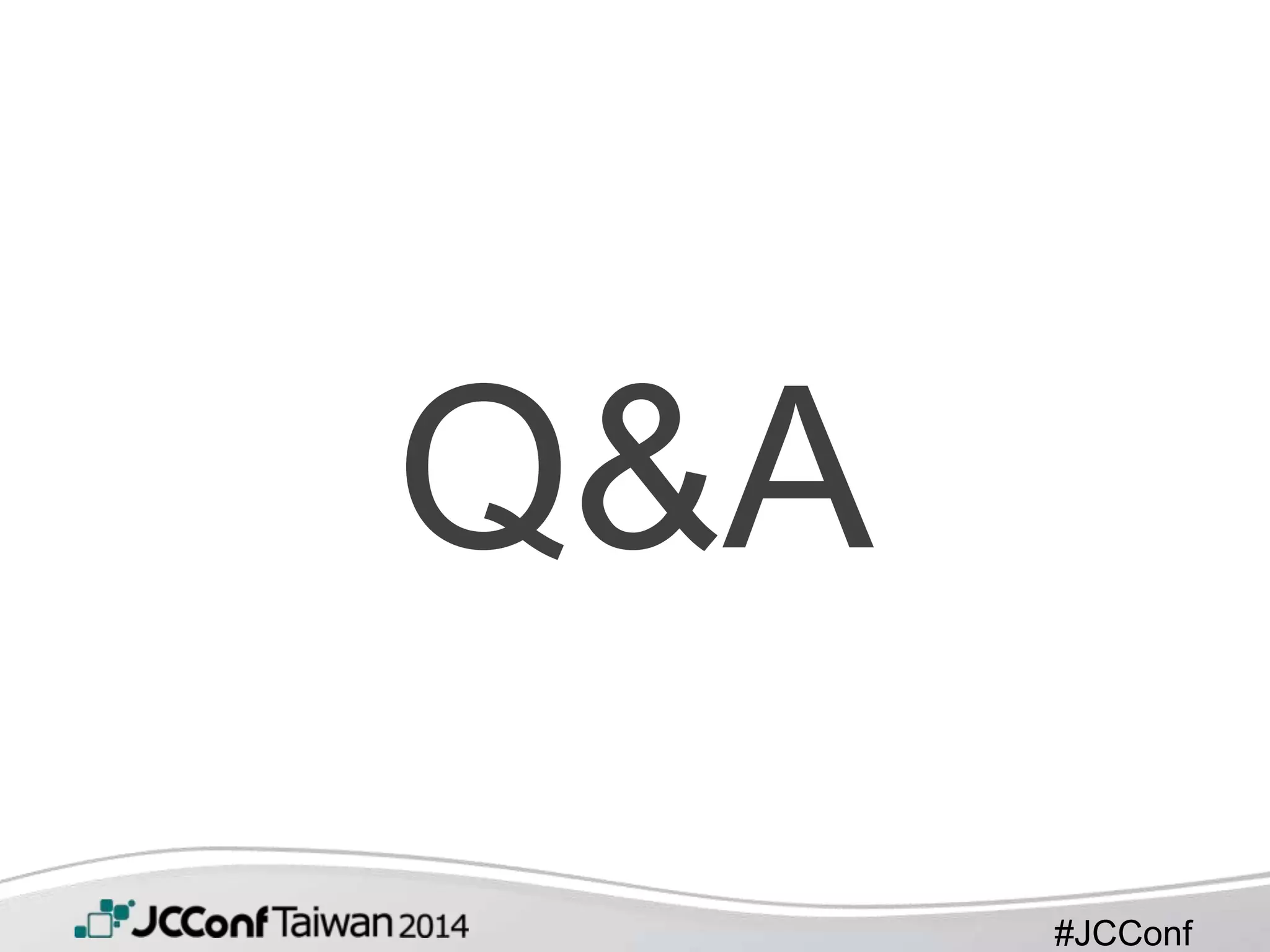 #JCConf
Q&A
 