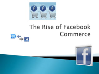 The Rise of Facebook Commerce 