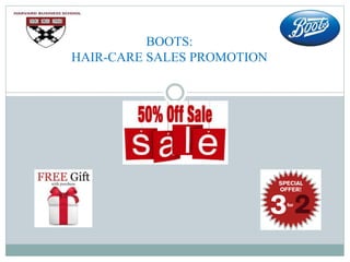 BOOTS:
HAIR-CARE SALES PROMOTION
 