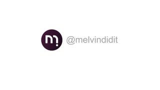 @melvindidit 
