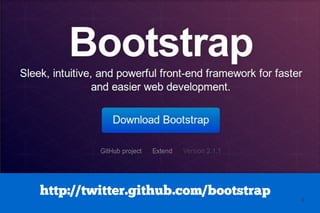 http://twitter.github.com/bootstrap
                                      8
 