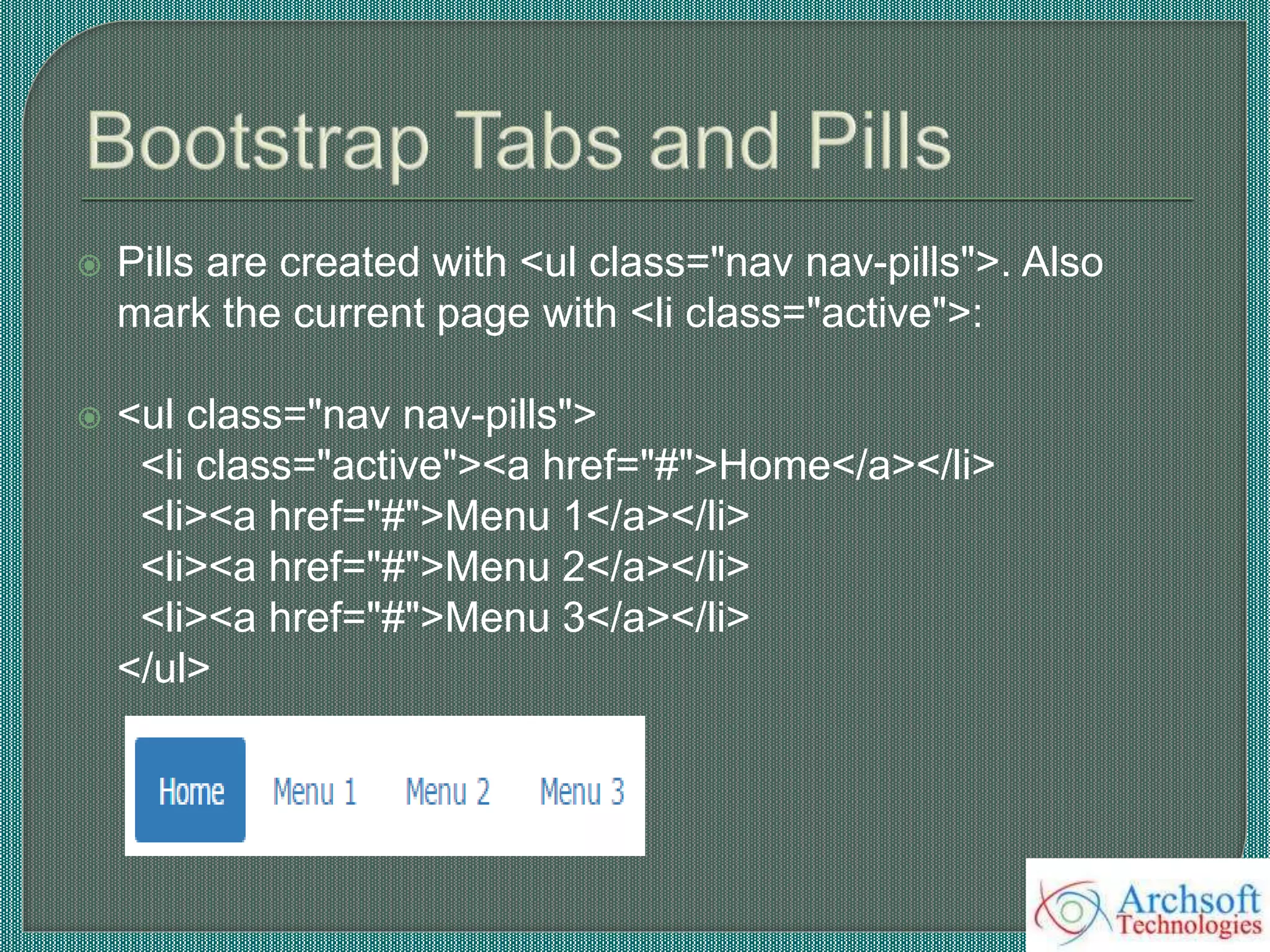 Pills are created with <ul class="nav nav-pills">. Also
mark the current page with <li class="active">:
 <ul class="nav nav-pills">
<li class="active"><a href="#">Home</a></li>
<li><a href="#">Menu 1</a></li>
<li><a href="#">Menu 2</a></li>
<li><a href="#">Menu 3</a></li>
</ul>
 