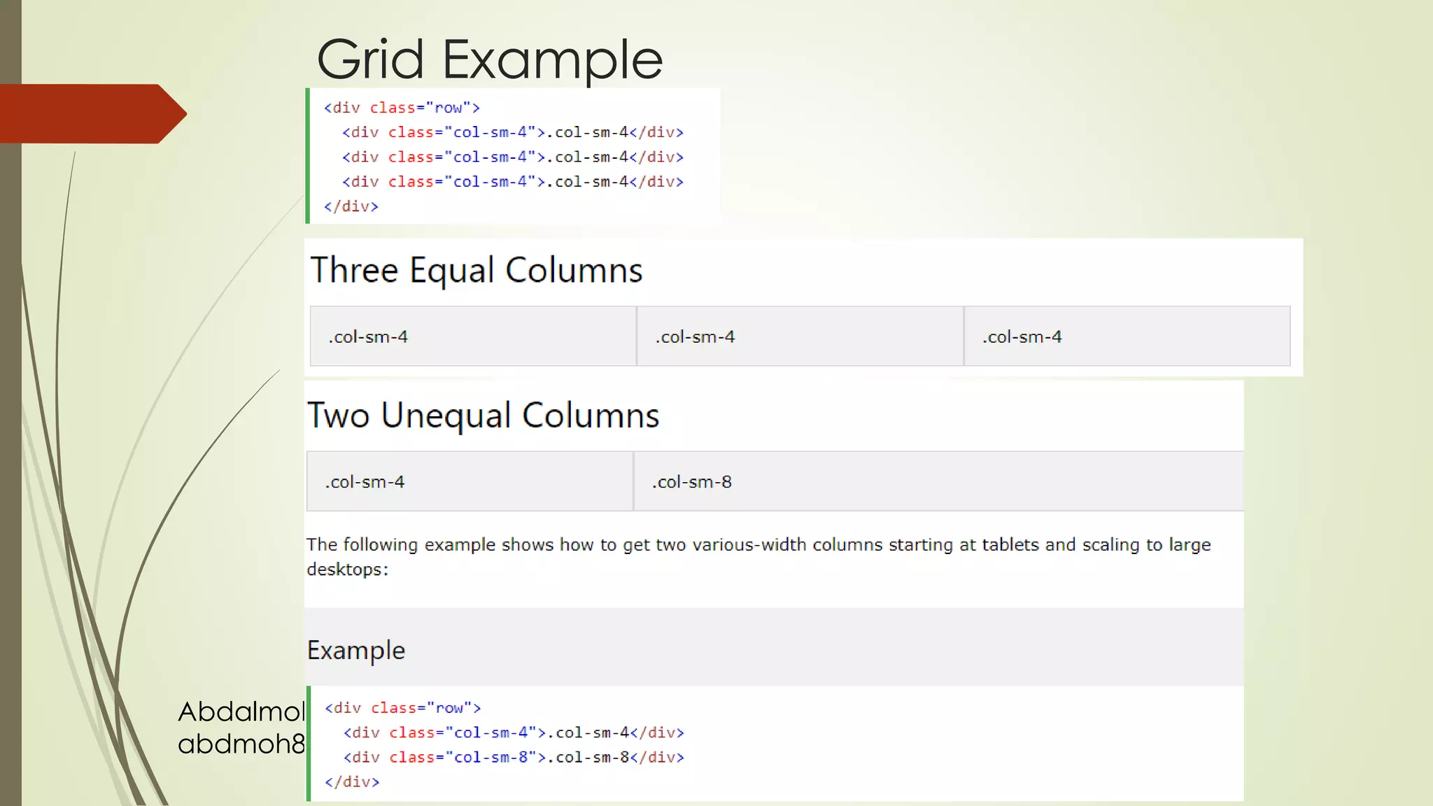 Abdalmohaymen alesmaeel
abdmoh87@gmail.com
Grid Example
 