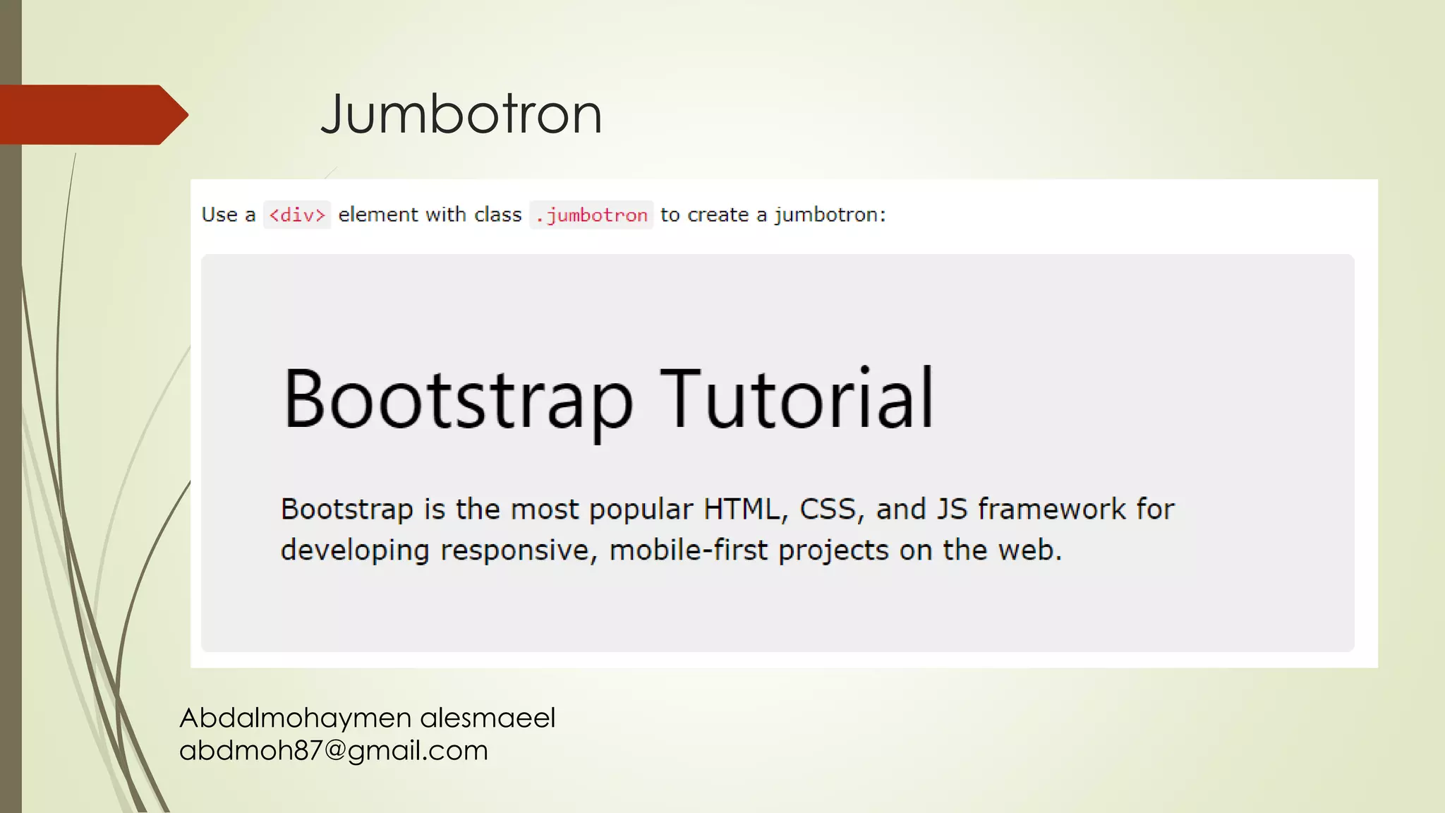 Abdalmohaymen alesmaeel
abdmoh87@gmail.com
Jumbotron
 