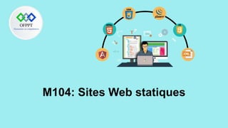 M104: Sites Web statiques
 