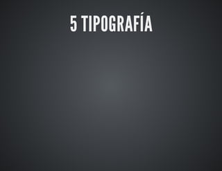 5 TIPOGRAFÍA 
 