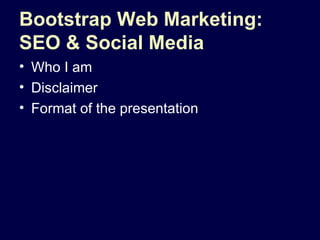 Bootstrap Web Marketing: SEO & Social Media ,[object Object],[object Object],[object Object]