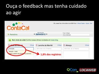 Ouça o feedback mas tenha cuidado
ao agir




              1,8% dos registros
 