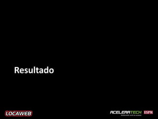 Resultado
 